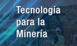 Nueva versión del Especial Tecnología para la Minería AIE 2024